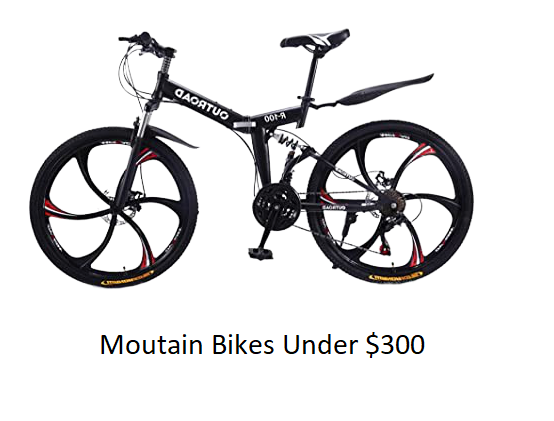 The Best Moutain Bikes Under $300 Of 2021