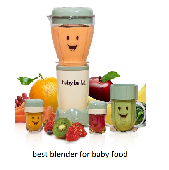 Best Blender For Baby Food Reviews In 2022