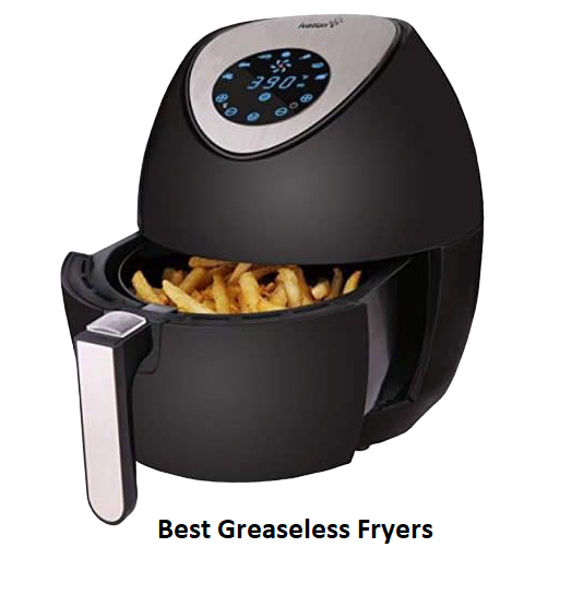 The Best Greaseless Fryers Of 2021 Reviews